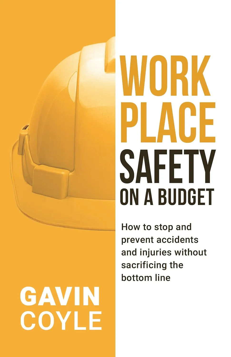 Cover of Workplace Safety on a Budget by Gavin Coyle, CMIOSH